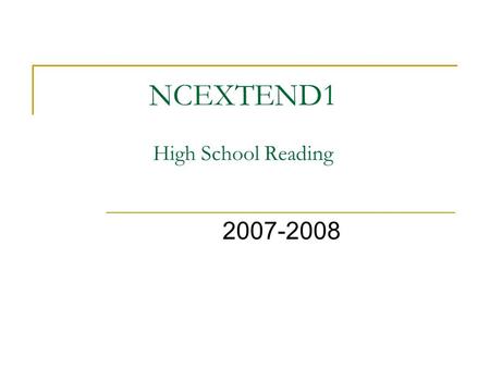 NCEXTEND1 High School Reading 2007-2008. What Does it Look Like? Something like this... NCEXTEND1 2007-2008 Student Test BOOKLET Picture/Symbol Text Cards.