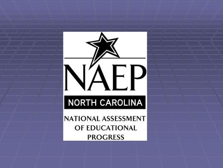 Got NAEP ? Got NAEP ? Providing Nourishment for the Mind Iris Garner, Ph.D., North Carolina NAEP Coordinator.