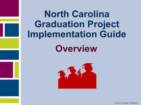 North Carolina Graduation Project Implementation Guide
