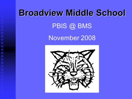 Broadview Middle School BMS November 2008.