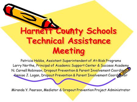 Harnett County Schools Technical Assistance Meeting