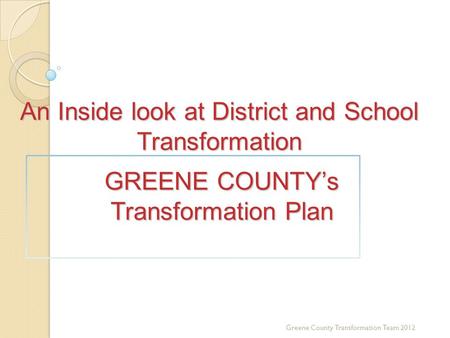 An Inside look at District and School Transformation