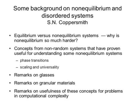 Some background on nonequilibrium and disordered systems S. N