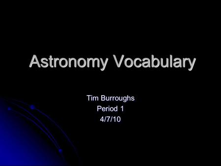 Tim Burroughs Period 1 4/7/10