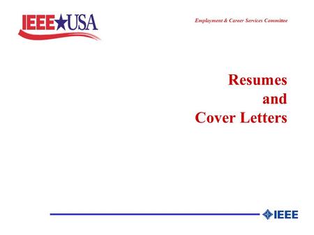 ________________ Employment & Career Services Committee Resumes and Cover Letters.