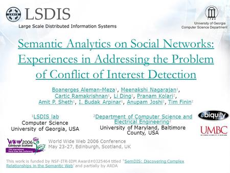 Semantic Analytics on Social Networks: Experiences in Addressing the Problem of Conflict of Interest Detection World Wide Web 2006 Conference May 23-27,
