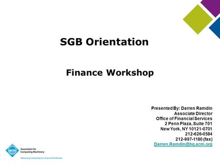 SGB Orientation Finance Workshop Presented By: Darren Ramdin