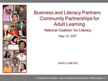 U.S. Department of Education Office of Vocational and Adult Education MPR Associates, Inc. Business and Literacy Partners: Community Partnerships for Adult.