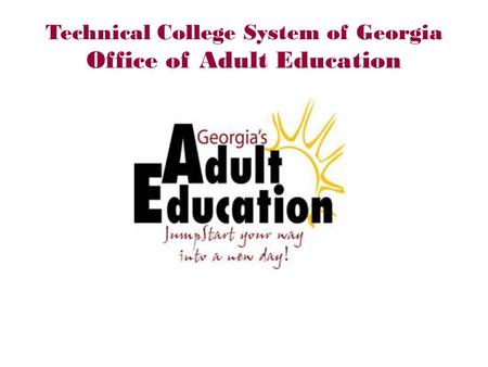 Technical College System of Georgia Office of Adult Education.