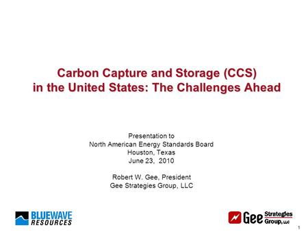 1 Carbon Capture and Storage (CCS) in the United States: The Challenges Ahead Carbon Capture and Storage (CCS) in the United States: The Challenges Ahead.
