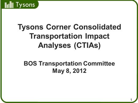 Tysons Corner Consolidated Transportation Impact Analyses (CTIAs)