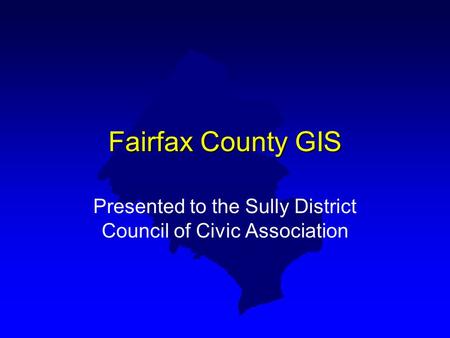 Presented to the Sully District Council of Civic Association