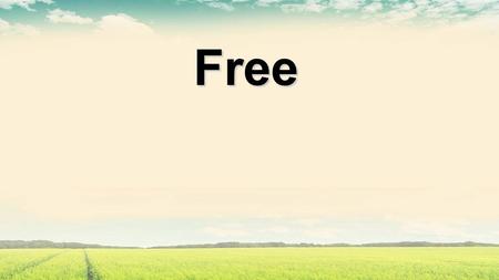 Free.