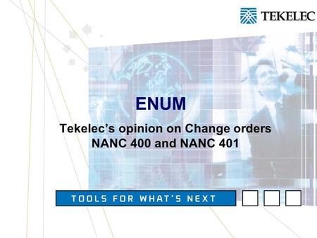 Tekelecs opinion on Change orders NANC 400 and NANC 401 ENUM.