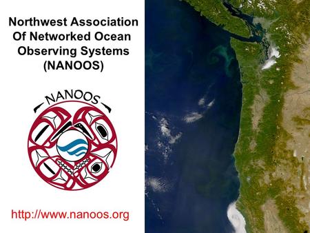 Northwest Association Of Networked Ocean Observing Systems (NANOOS)
