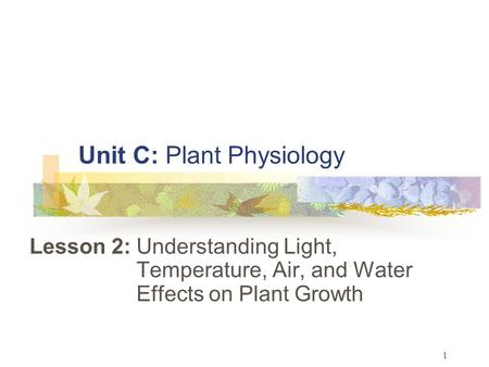 Unit C: Plant Physiology