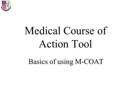 Medical Course of Action Tool