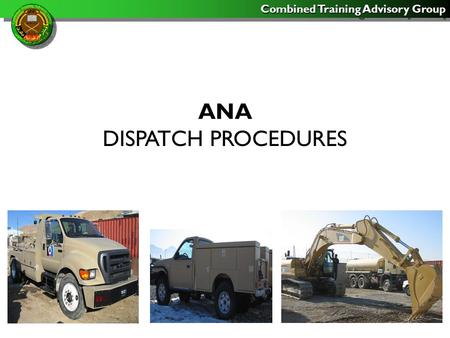 Combined Training Advisory Group ANA DISPATCH PROCEDURES.
