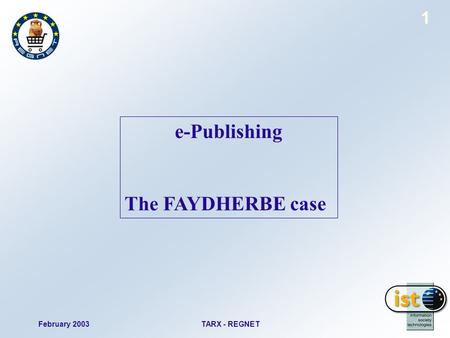 February 2003TARX - REGNET 1 e-Publishing The FAYDHERBE case.