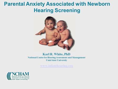 Parental Anxiety Associated with Newborn Hearing Screening