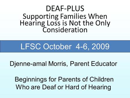 Supporting Families When Hearing Loss is Not the Only Consideration