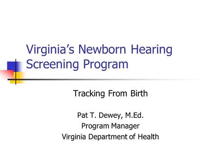 Virginia’s Newborn Hearing Screening Program