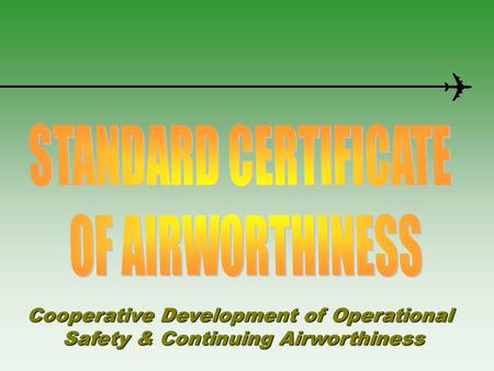 STANDARD CERTIFICATE OF AIRWORTHINESS