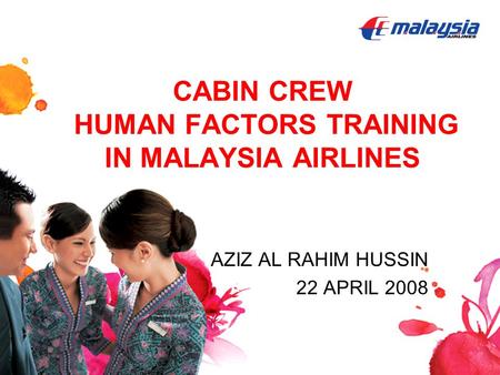 CABIN CREW HUMAN FACTORS TRAINING IN MALAYSIA AIRLINES