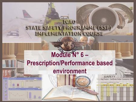 Module N° 6 – Prescription/Performance based environment.