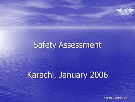 Integra Consult A/S Safety Assessment Karachi, January 2006.