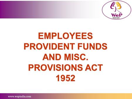 EMPLOYEES PROVIDENT FUNDS AND MISC. PROVISIONS ACT 1952