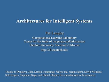 Pat Langley Computational Learning Laboratory Center for the Study of Language and Information Stanford University, Stanford, California