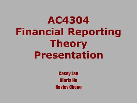 AC4304 Financial Reporting Theory Presentation