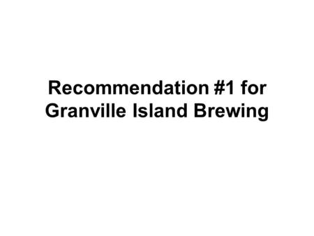 Recommendation #1 for Granville Island Brewing