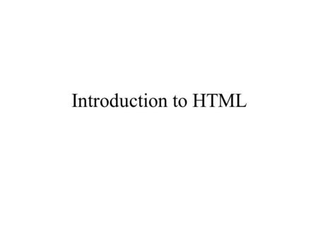 Introduction to HTML. A Web Page is.. An ASCII (text) file.. Whose filename ends with.htm or.html –index.html or cookie-recipe.htm Contains HTML tags.