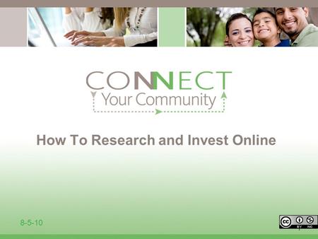 1 How To Research and Invest Online 8-5-10. 9 Investing Online The internet allows investors to access account information 24/7, initiate securities transactions.