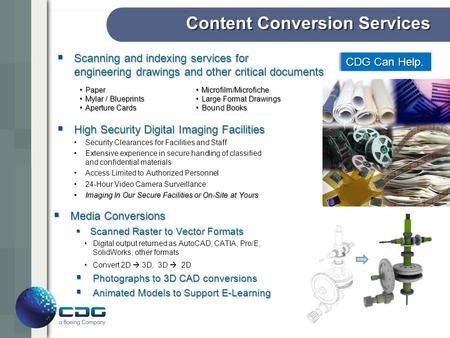 Content Conversion Services CDG Can Help. Scanning and indexing services for engineering drawings and other critical documents Scanning and indexing services.