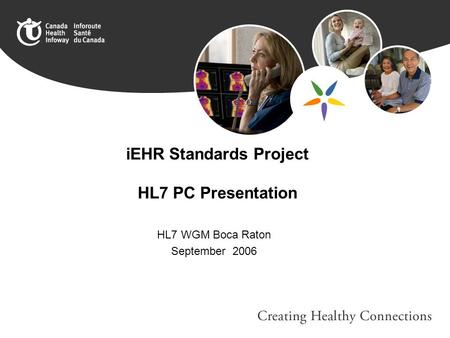 IEHR Standards Project HL7 PC Presentation HL7 WGM Boca Raton September 2006.
