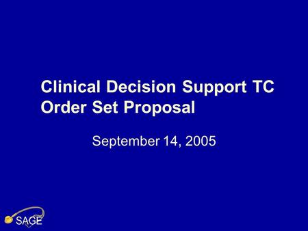 Clinical Decision Support TC Order Set Proposal September 14, 2005.