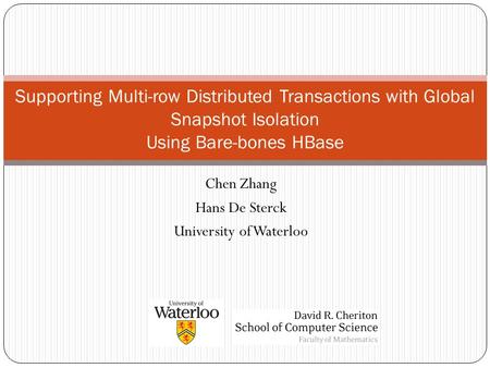 Chen Zhang Hans De Sterck University of Waterloo