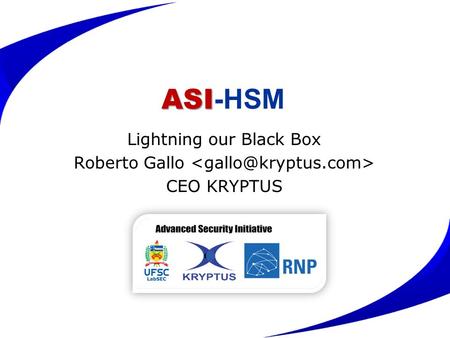 ASI-HSM Lightning our Black Box