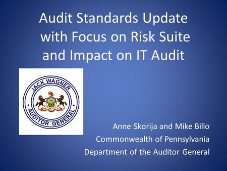 Audit Standards Update with Focus on Risk Suite and Impact on IT Audit