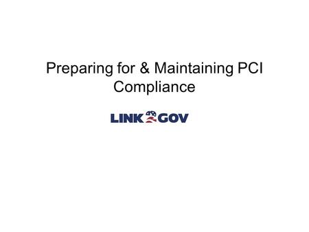 CONFIDENTIAL 1 Preparing for & Maintaining PCI Compliance.
