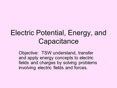 Electric Potential, Energy, and Capacitance