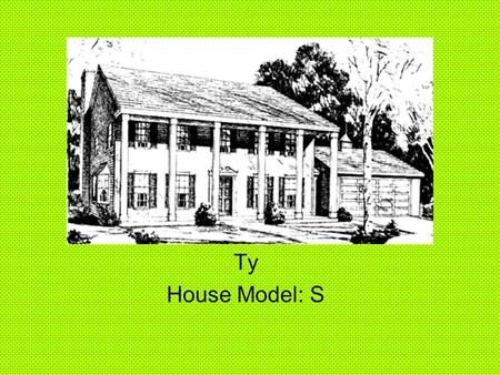 Going Green - Outdoor Ty House Model: S. 1 st Floor North.