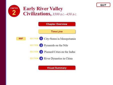 2 Early River Valley Civilizations, 3500 B.C.–450 B.C.