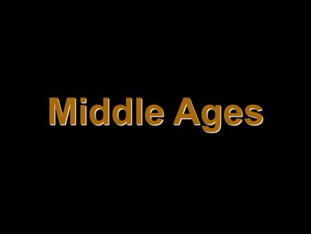 Middle Ages.