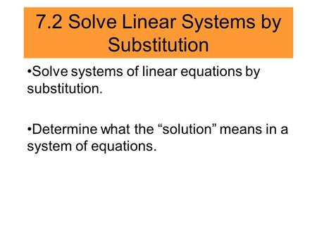 7.2 Solve Linear Systems by Substitution