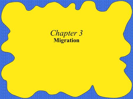 Chapter 3 Migration.