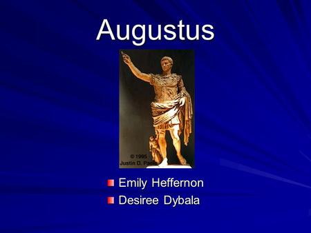 Augustus Emily Heffernon Desiree Dybala.